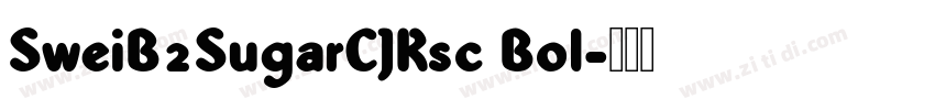 SweiB2SugarCJKsc Bol字体转换